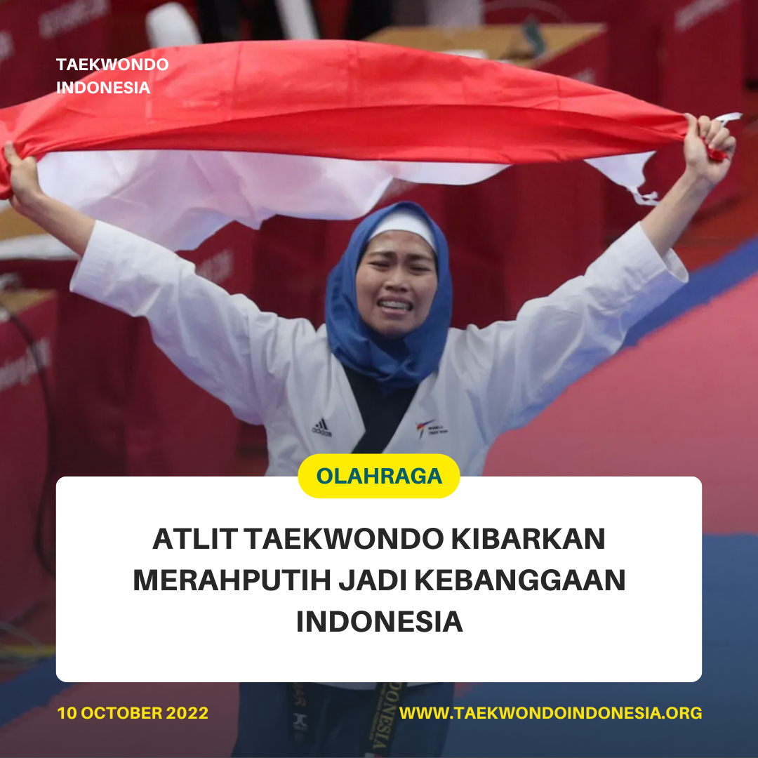 ATLIT TAEKWONDO KIBARKAN MERAH PUTIH JADI KEBANGGAAN INDONESIA  Taekwondo Indonesia Dojang unisnujepara
