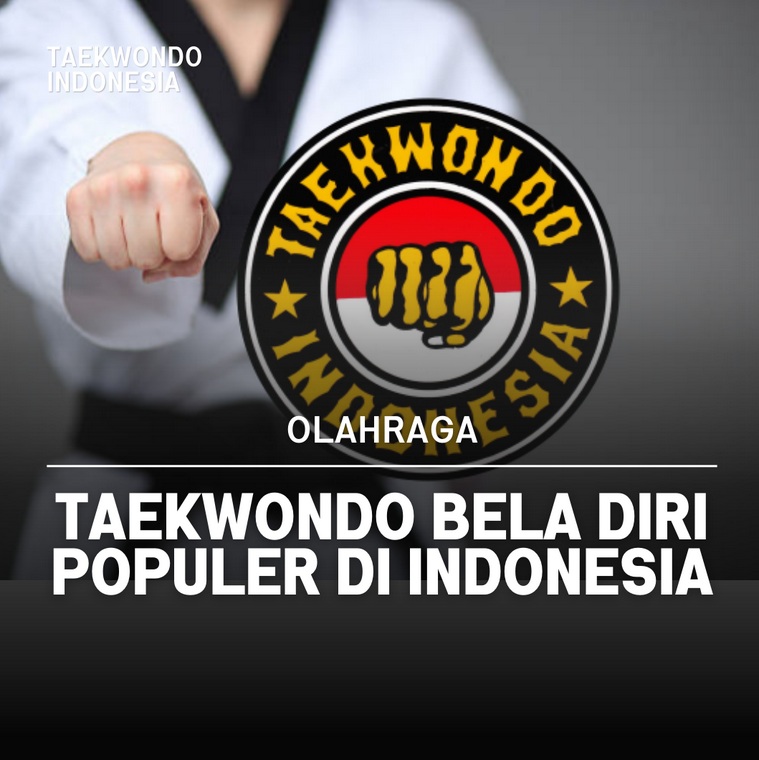 Taekwondo bela diri populer di Indonesia Taekwondo Indonesia Dojang unisnujepara